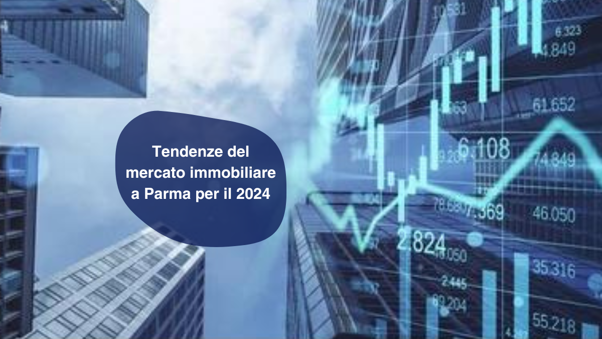 Tendenze del mercato immobiliare a Parma