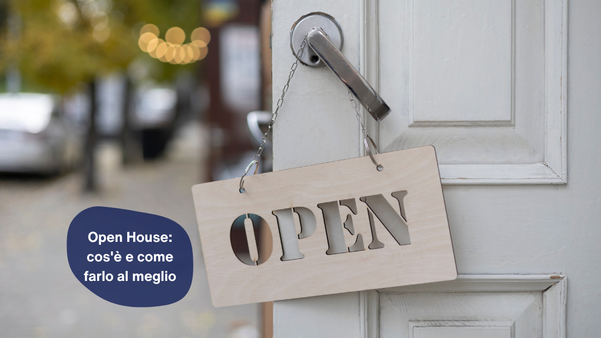 Open House: cos'è e come farlo al meglio