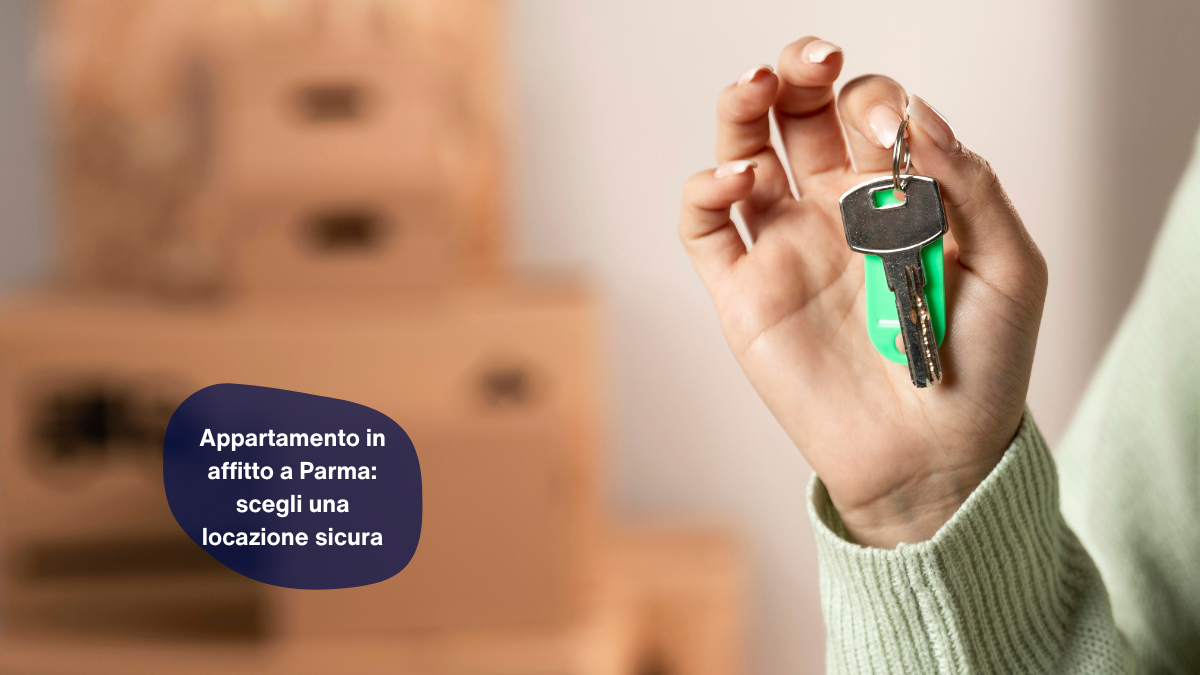 Appartamento in affitto a Parma: scegli una locazione sicura