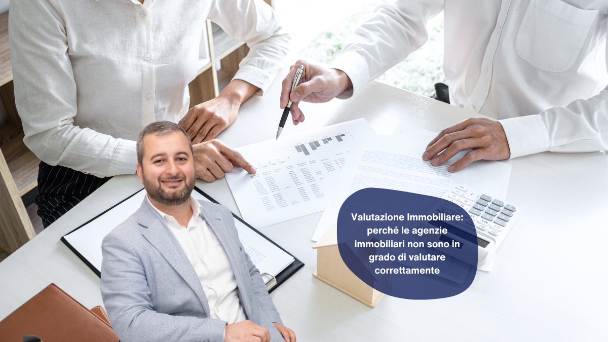 Come distinguere una valutazione immobiliare di valore dalla carta straccia